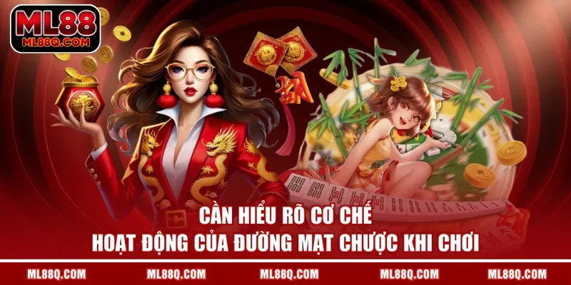 Cần hiểu rõ cơ chế hoạt động của Đường mạt chược khi chơi