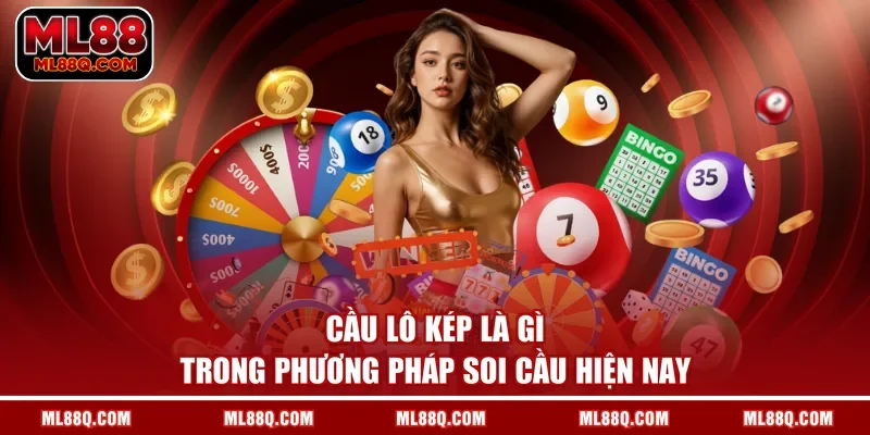 Cầu lô kép là gì trong phương pháp soi cầu hiện nay