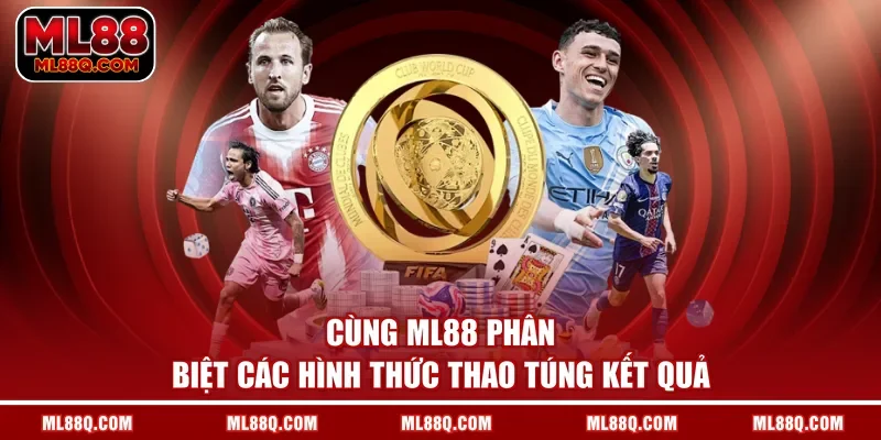 Cùng ML88 phân biệt các hình thức thao túng kết quả