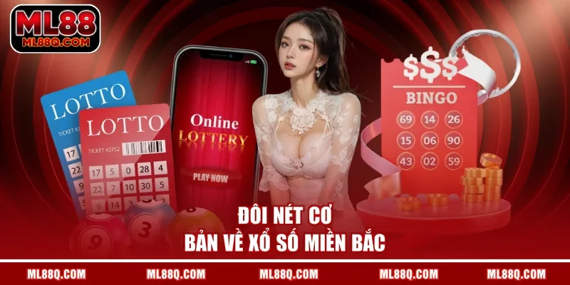 Đôi nét cơ bản về xổ số miền Bắc