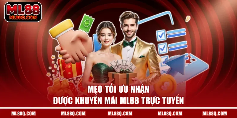 Mẹo tối ưu nhận được khuyến mãi ML88 trực tuyến