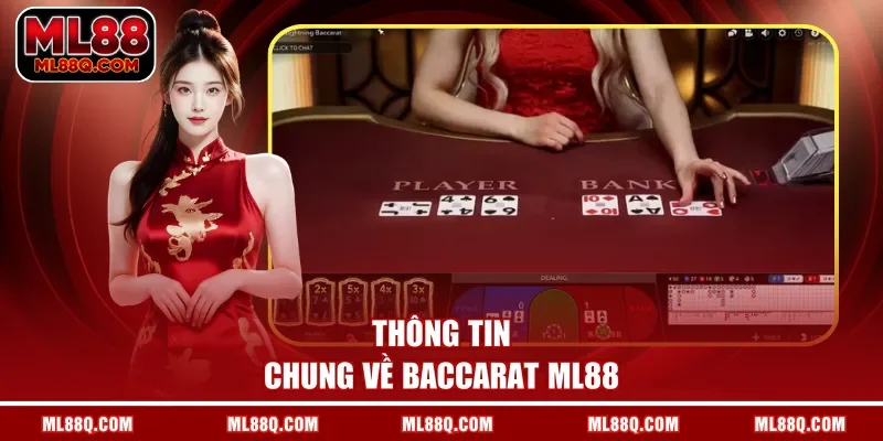 Thông tin chung về Baccarat ML88